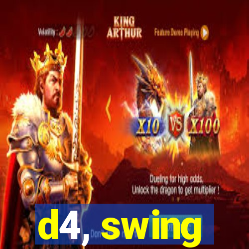 d4, swing